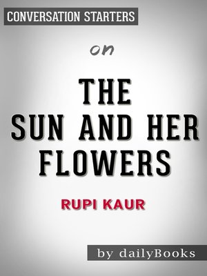 cover image of The Sun and Her Flowers by Rupi Kaur / Conversation Starters